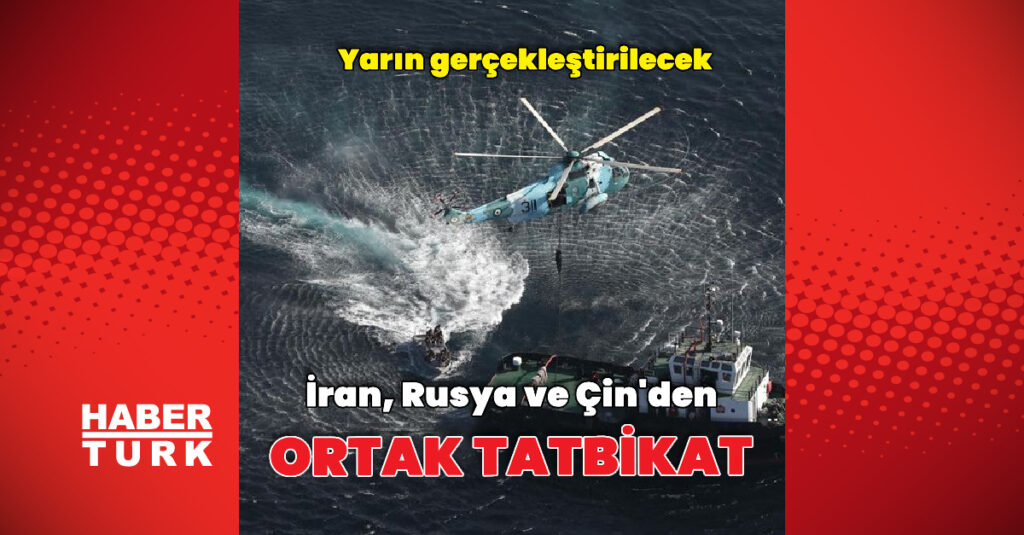 İran, Çin ve Rusya askeri tatbikat yapacak