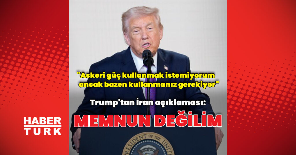 İran’ın müzakere şeklinden memnun değiliz.