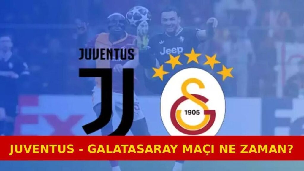JUVENTUS – GALATASARAY MAÇI NE ZAMAN, HANGİ KANALDA? GS Şampiyonlar Ligi play-off rövanş maçı şifresiz mi?