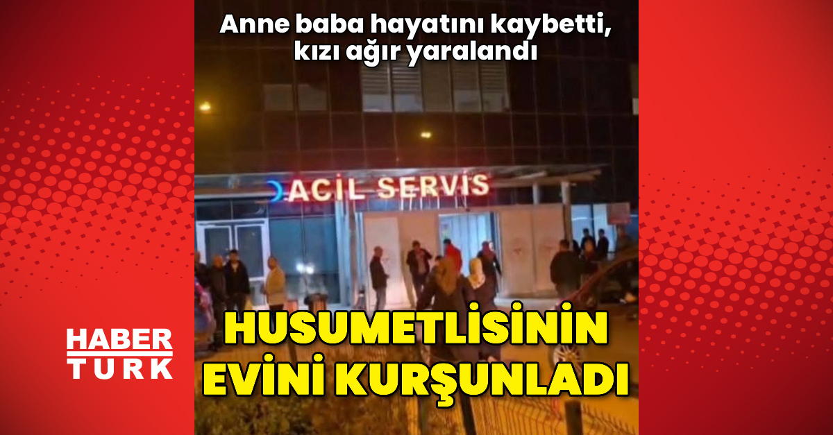 Silahlı saldırıya uğrayan karı koca hayatını kaybetti
