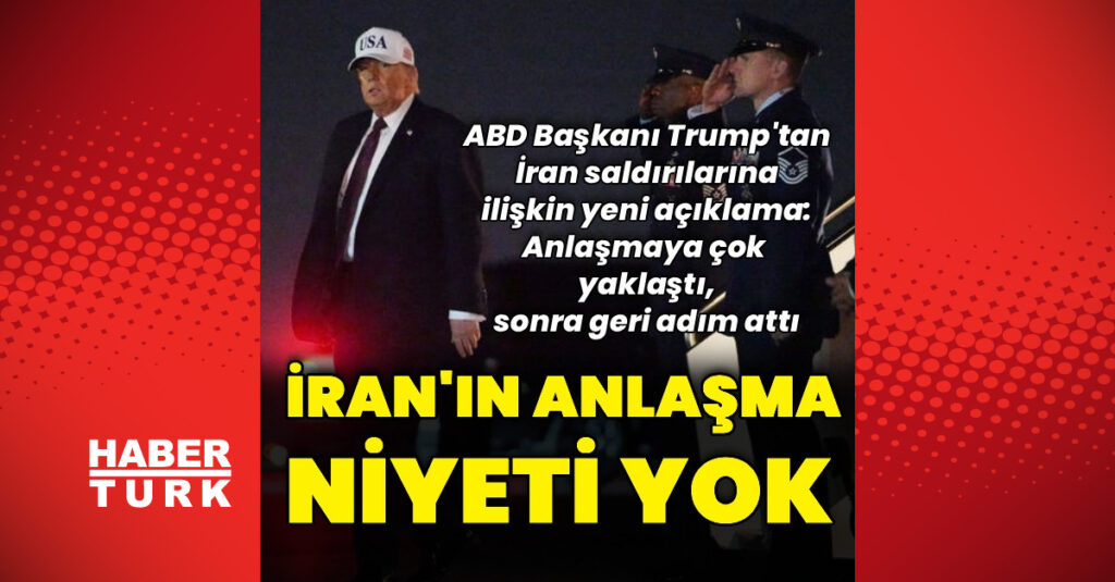 Trump: İran’ın anlaşmak için gerçek bir isteği yok