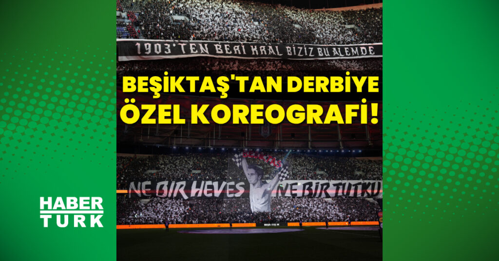 Beşiktaş’tan derbiye özel koreografi!