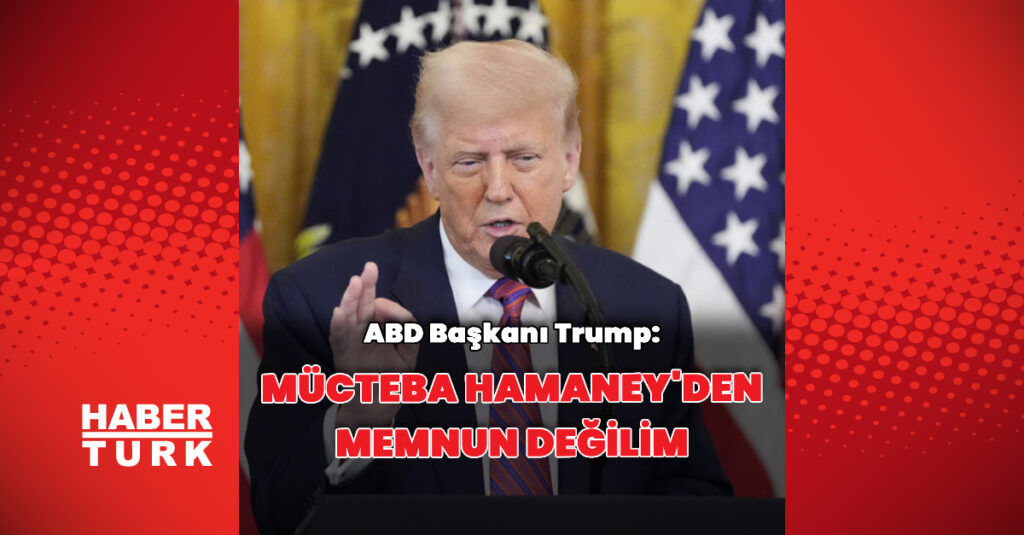 Mücteba Hamaney’den memnun değilim
