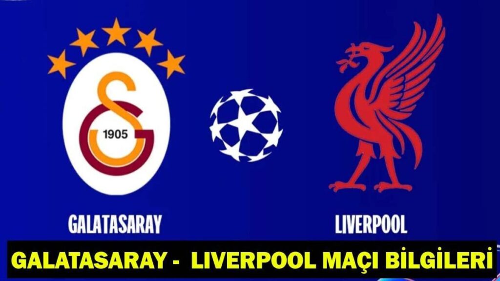 GALATASARAY LİVERPOOL MAÇI SAAT KAÇTA, HANGİ KANALDA? Galatasaray – Liverpool maçı kadrosu, saati ve kanalı…
