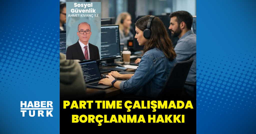 Part time çalışmada borçlanma hakkı