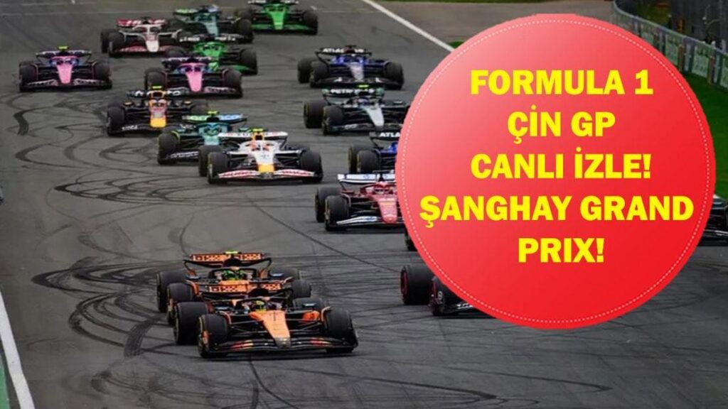 FORMULA 1 ÇİN GP CANLI İZLE: Formula 1 hangi kanalda, saat kaçta? İşte F1 Çin GP canlı izleme ekranı!
