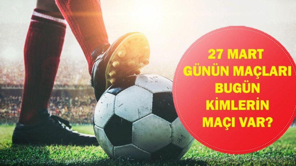 27 MART GÜNÜN MAÇLARI: Bugün Hangi Maçlar Var? EuroLeague Fenerbahçe – Žalgiris Maçı Hangi Kanalda, Saat Kaçta? İşte 27 Mart Günün Maçları…