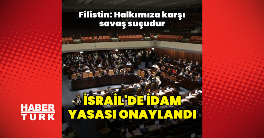 İsrail Meclisi, idam cezası yasasını onayladı
