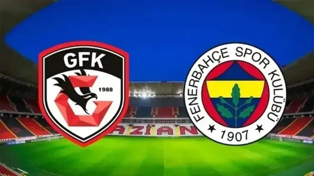 GAZİANTEP FK – FENERBAHÇE MAÇI CANLI İZLE: Gaziantep FK – Fenerbahçe maçı saat kaçta, hangi kanalda?