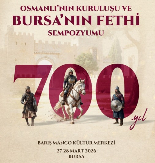 YILDIRIM BELEDİYESİ’NDEN KURULUŞ VE FETİH SEMPOZYUMU