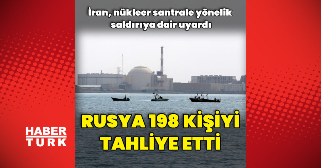 Rusya 198 kişiyi tahliye etti