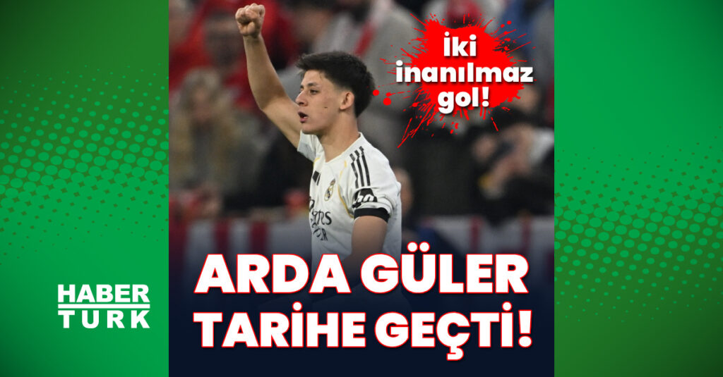Arda Güler tarihe geçti!