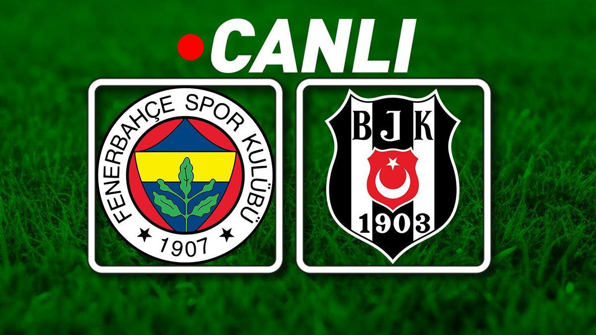 Fenerbahçe – Beşiktaş Maçı Bein Sports 1 Canlı İzle | Süper Lig’de Dev Derbi