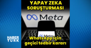 Meta’ya yapay zeka soruşturması