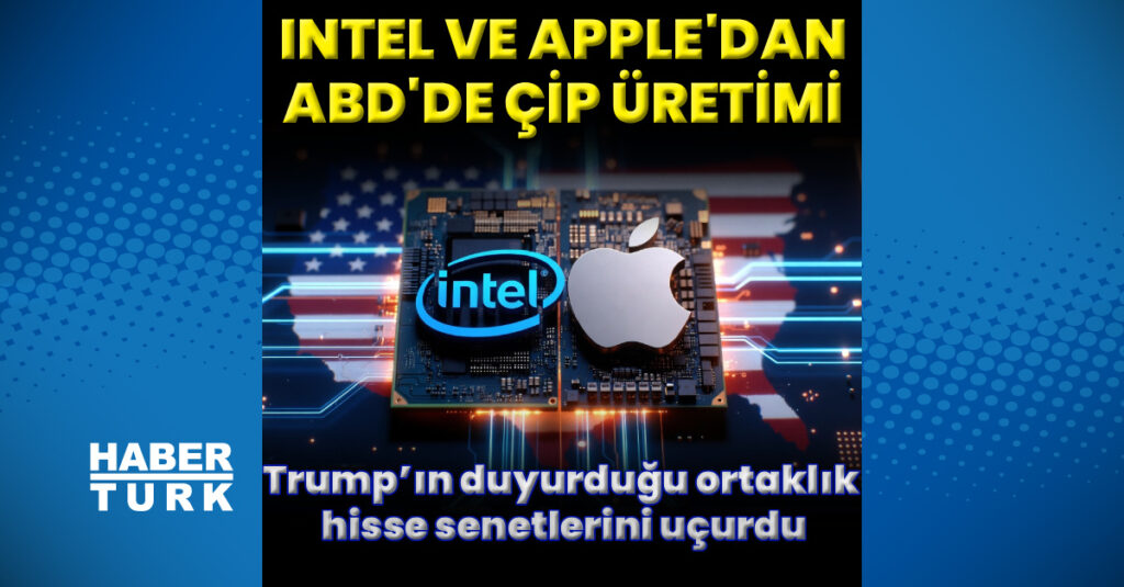 Intel ve Apple’dan ortak çip üretimi!