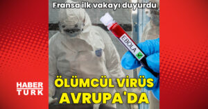 Fransa ilk Ebola vakasını açıkladı