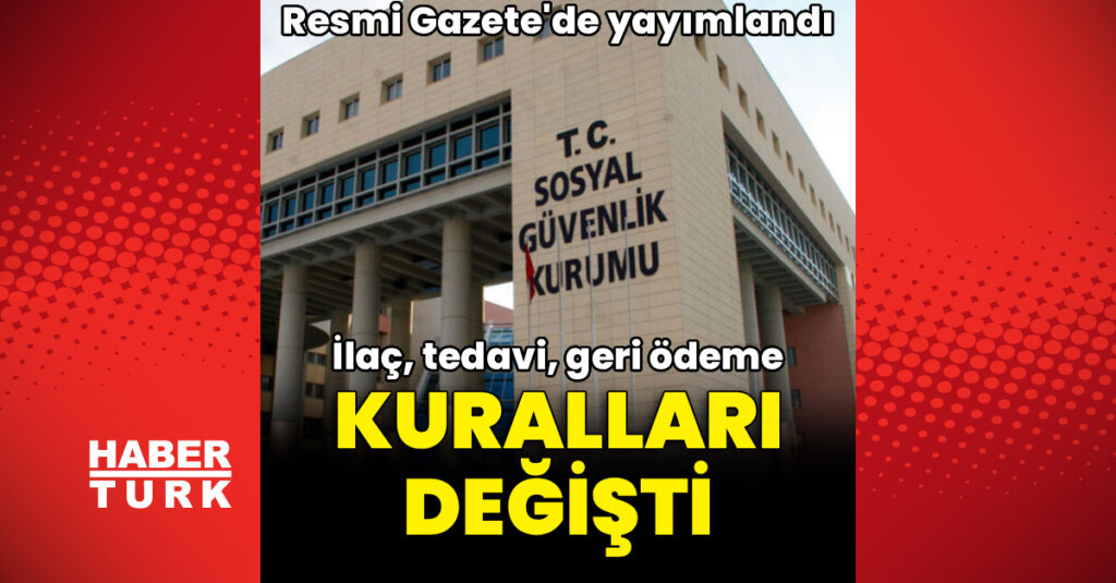 İlaç, tedavi ve geri ödeme kurallarında değişiklik