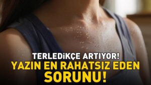 Sıcak hava, aşırı nem ve yoğun terleme… Yaz aylarında sık görülüyor! İsilikten korunmak için bu unsurlara dikkat!